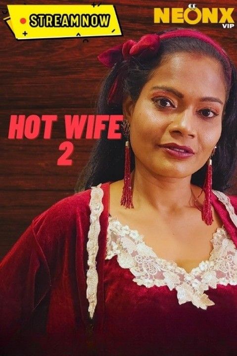[18+] Hot Wife 2 (2023) NeonX Short Film HDRip download full movie